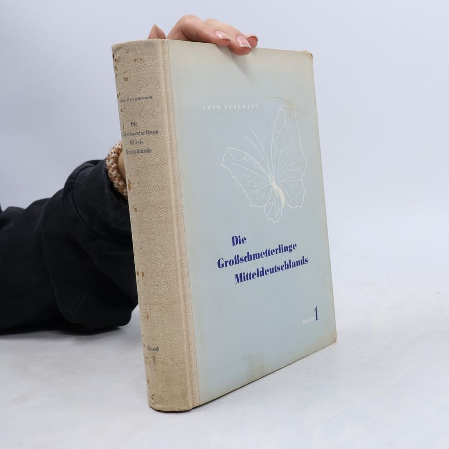 Arno Bergmann Die Großschmetterlinge Mitteldeutschlands 1