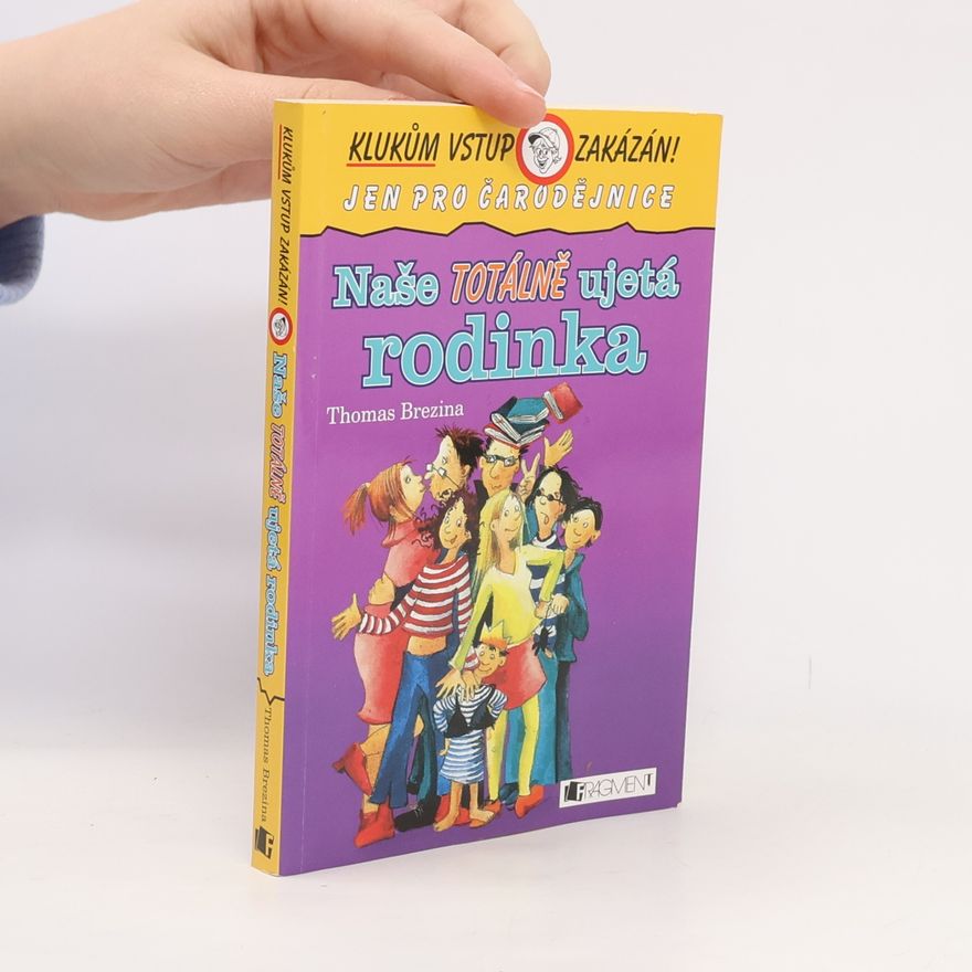 Thomas Brezina Naše totálně ujetá rodinka