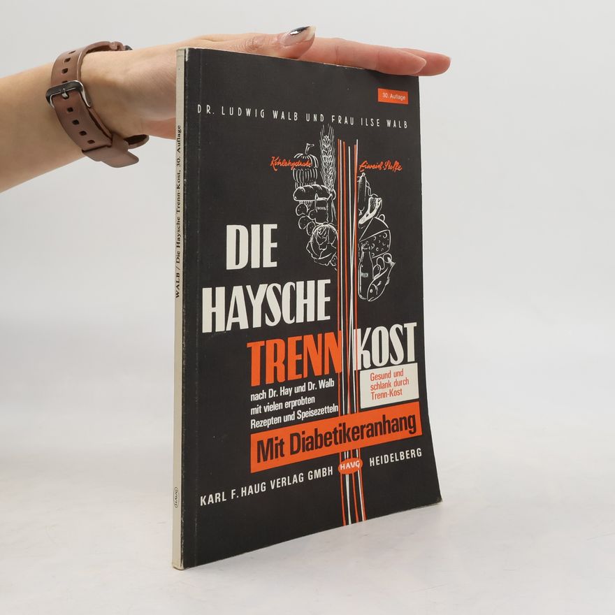 Heinrich Ludwig Walb Die Haysche Trenn-Kost