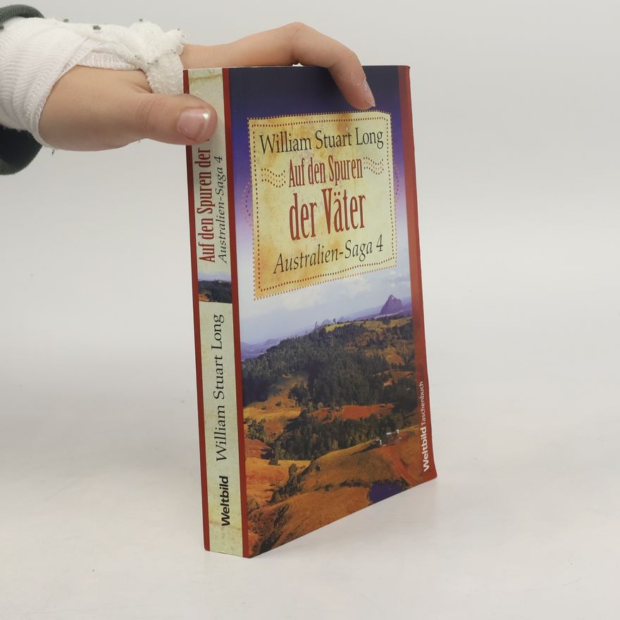 Vivian Stuart Auf den Spuren der Väter. Australien-Saga 4
