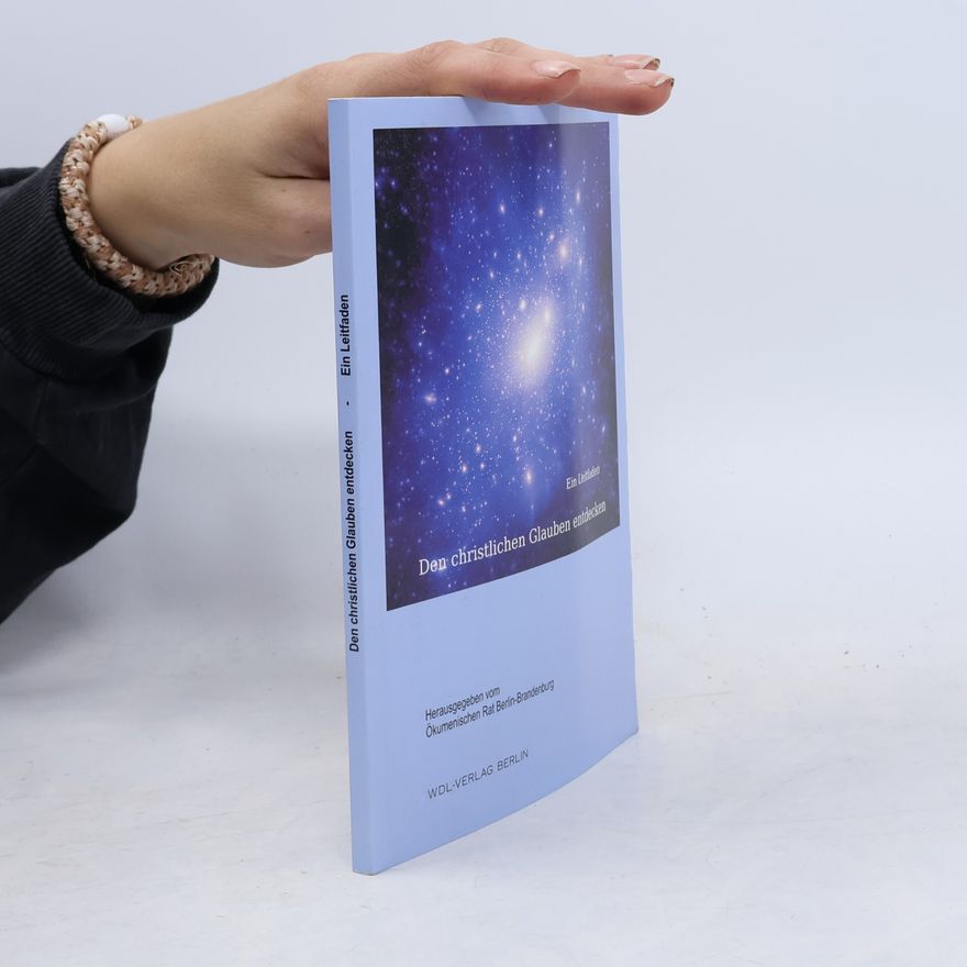Various authors Den christlichen Glauben entdecken