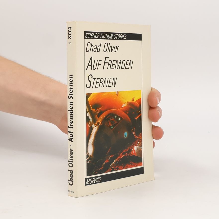 Chad Oliver Auf fremden Sternen