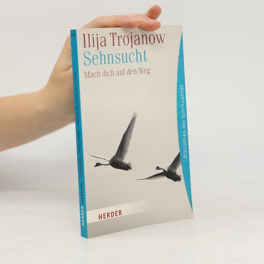 Ilija Trojanow Sehnsucht