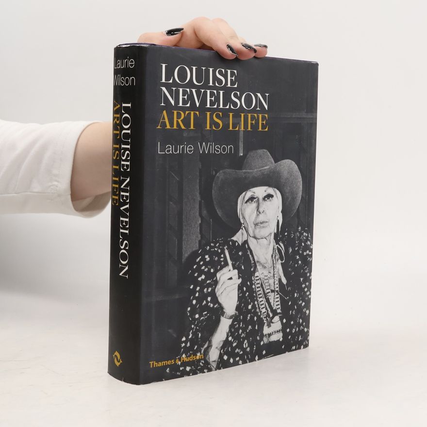 Laurie Wilson Louise Nevelson