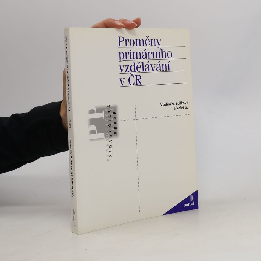 Vladimíra Spilková Proměny primárního vzdělávání v ČR