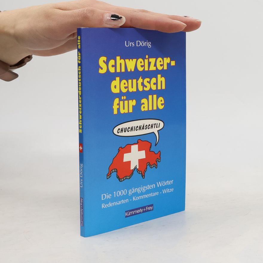 Urs Dörig Schweizer-Deutsch für alle
