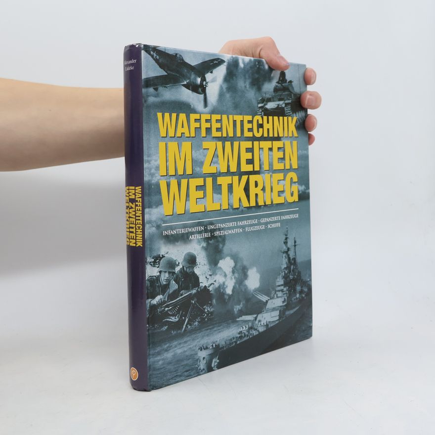 Alexander Lüdeke Waffentechnik im Zweiten Weltkrieg