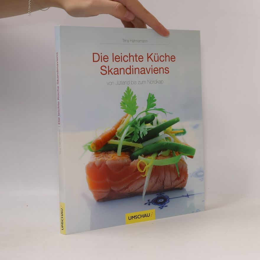 Trine Hahnemann Die leichte Küche Skandinaviens