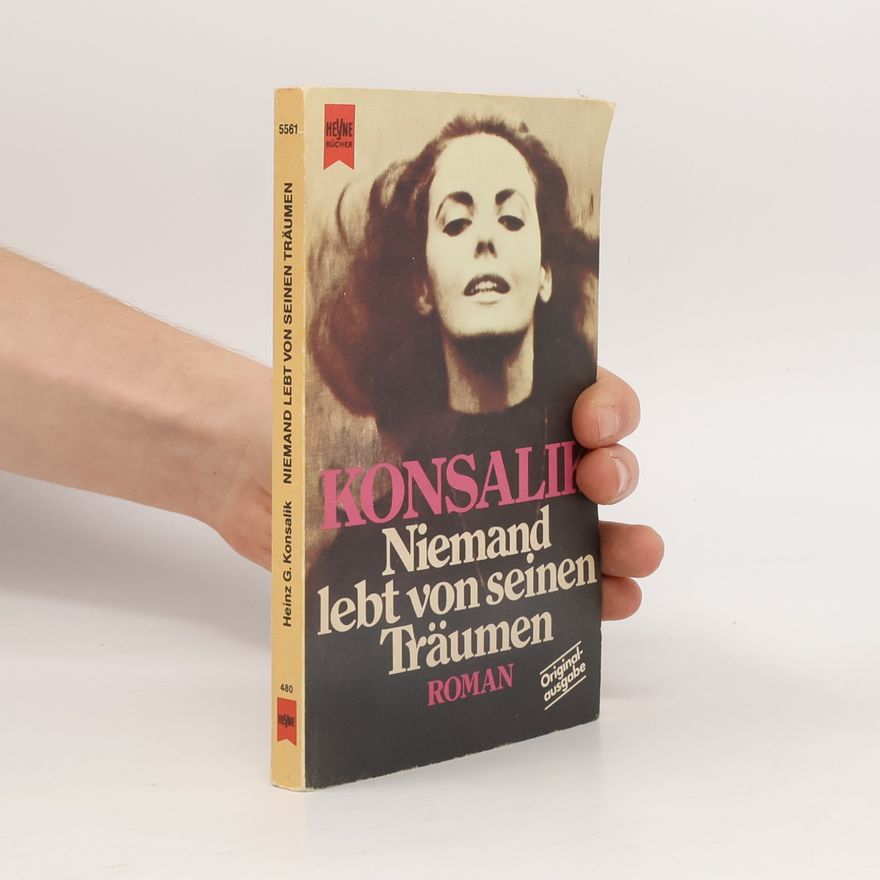Heinz Günther Konsalik Niemand lebt von seinen Träumen