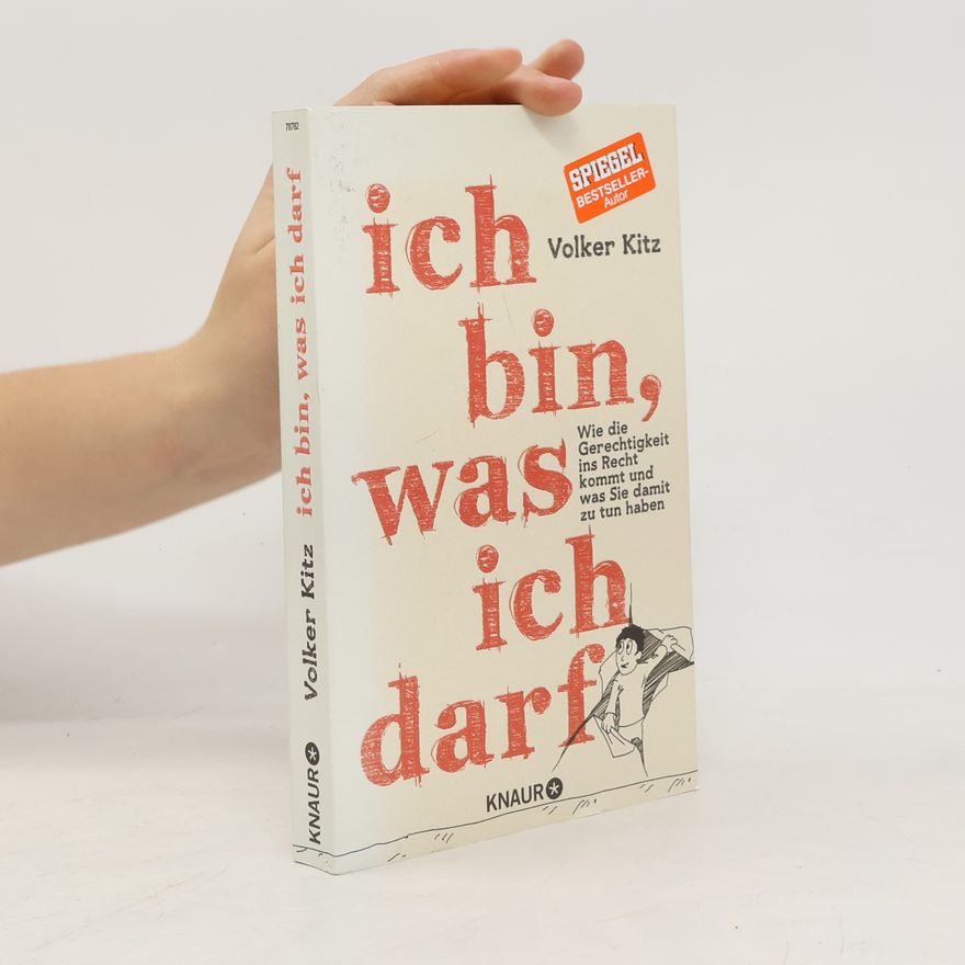 Volker Kitz Ich bin, was ich darf