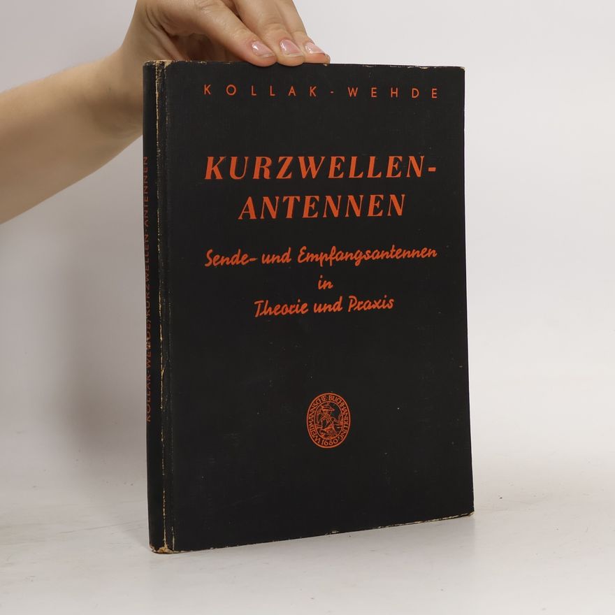 Raikö Johansson Kurzwellen und ihre Ausbreitung: Antennentechnik