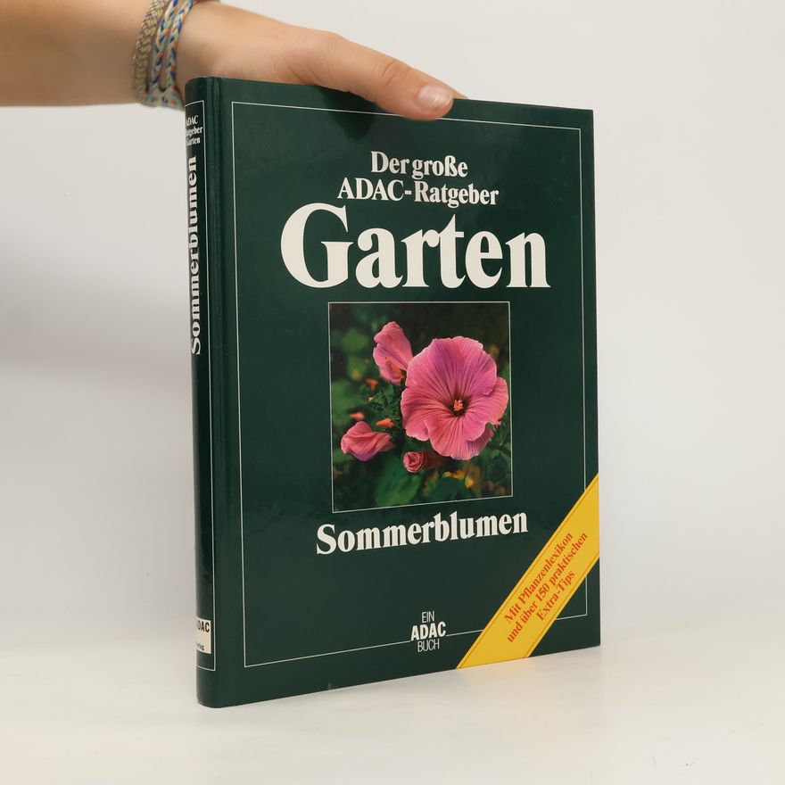 Rainer Bäßler Der große ADAC-Ratgeber. Garten. Sommerblumen
