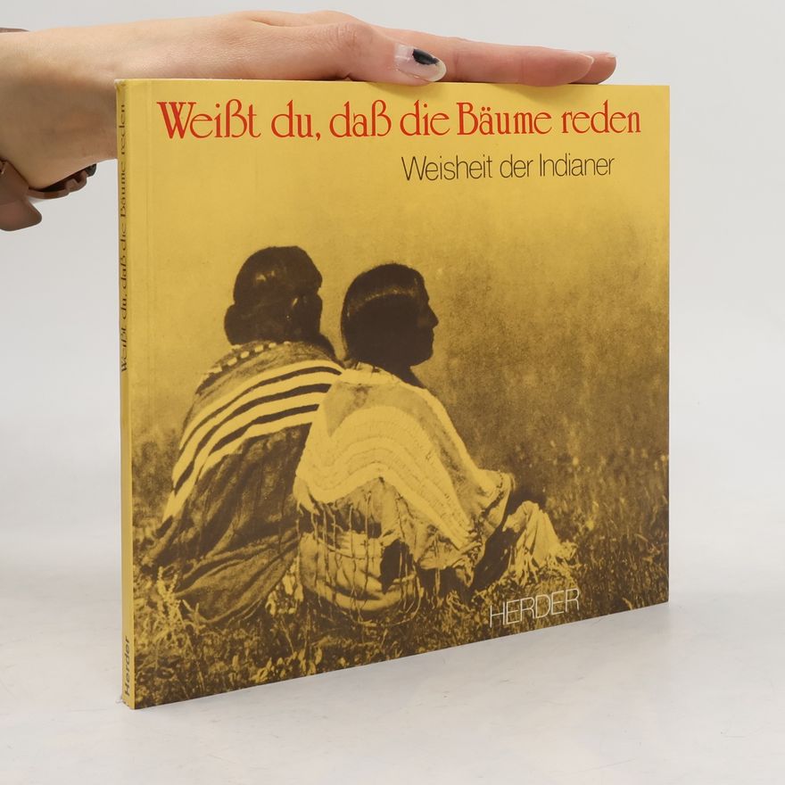Käthe Recheis Weisst du, dass die Bäume reden