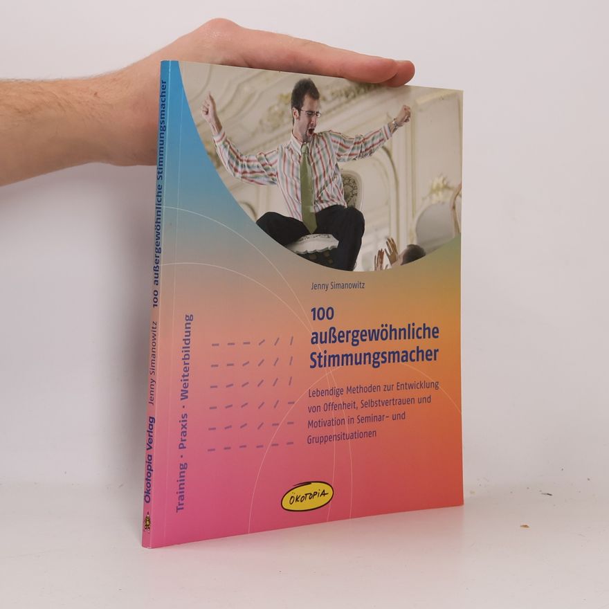 Jenny Simanowitz 100 außergewöhnliche Stimmungsmacher