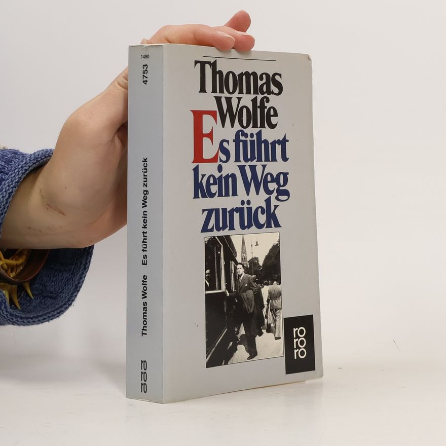 Thomas Wolfe Es führt kein Weg zurück