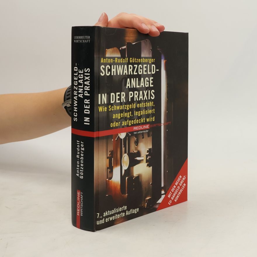 Anton-Rudolf Götzenberger Schwarzgeld-Anlage in der Praxis