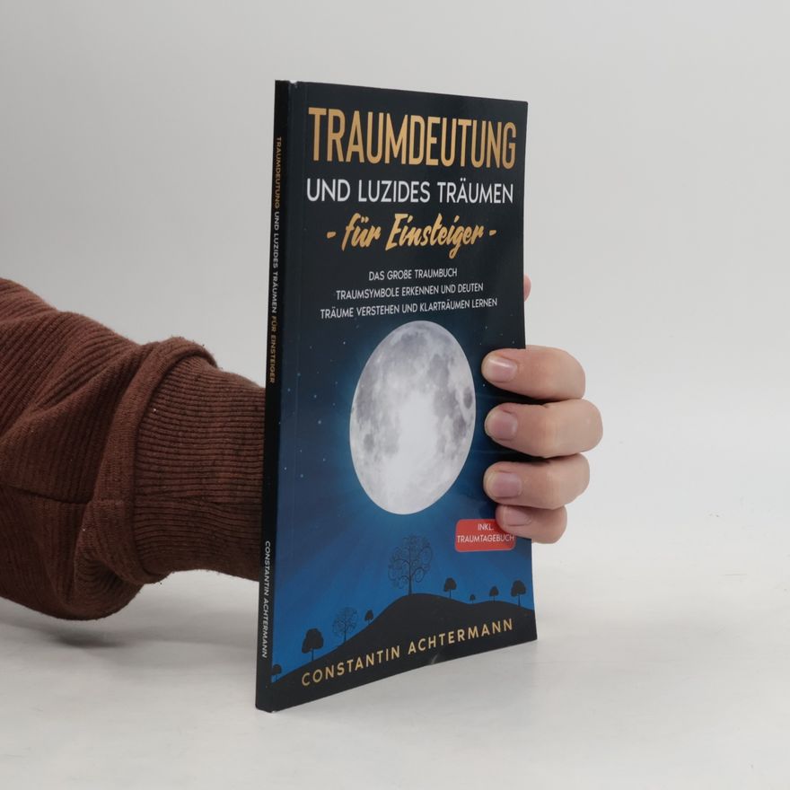 Constantin Achtermann Traumdeutung und Luzides Träumen für Einsteiger