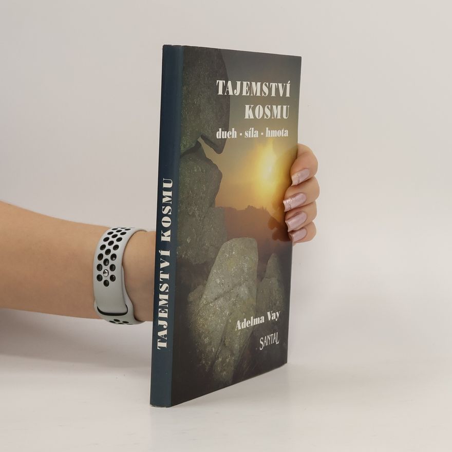 Adelma Vay Tajemství kosmu : duch - síla - hmota