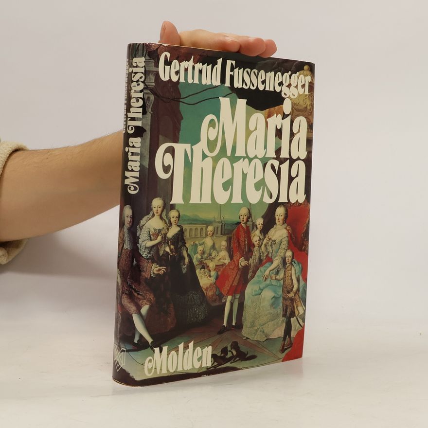Gertrud Fussenegger Maria Theresia