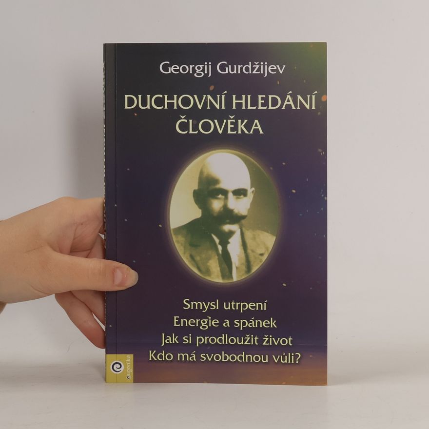 Gurdžijev Georgij Duchovní hledání člověka