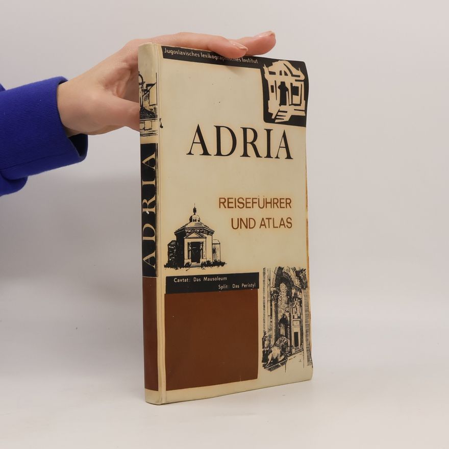 Autorenkollektiv Adria. Reiseführer und Atlas