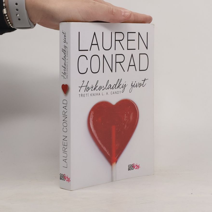 Lauren Conrad Hořkosladký život