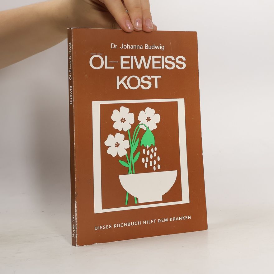 Johanna Budwig Öl-Eiweiß-Kost