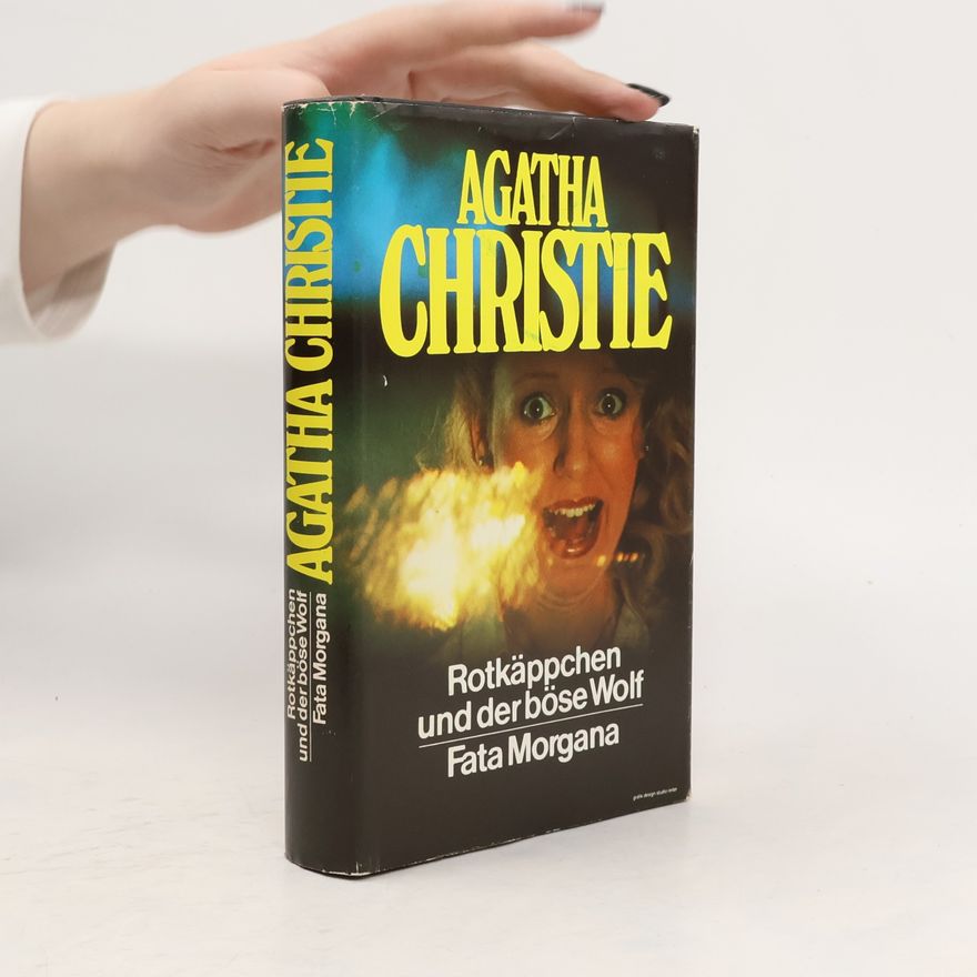 Agatha Christie Rotkäppchen und der böse Wolf. Fata Morgana