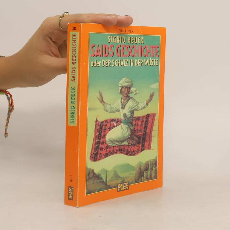 Sigrid Heuck Saids Geschichte oder der Schatz in der Wüste