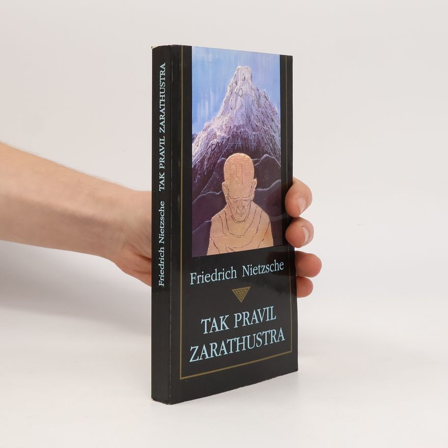 Friedrich Nietzsche Tak pravil Zarathustra