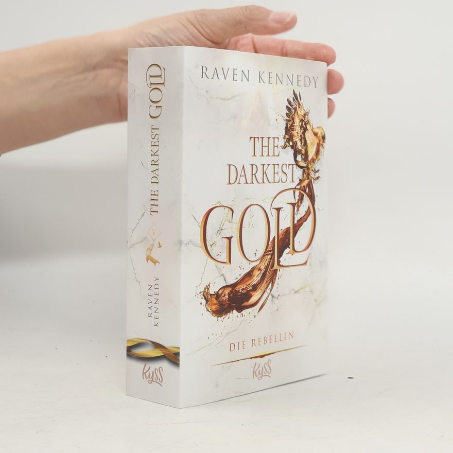 Raven Kennedy The Darkest Gold - Die Rebellin