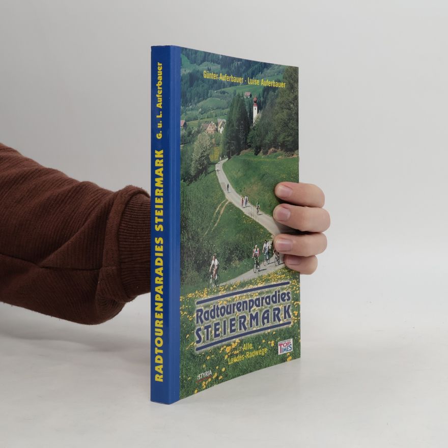 Günter Auferbauer Radtourenparadies Steiermark