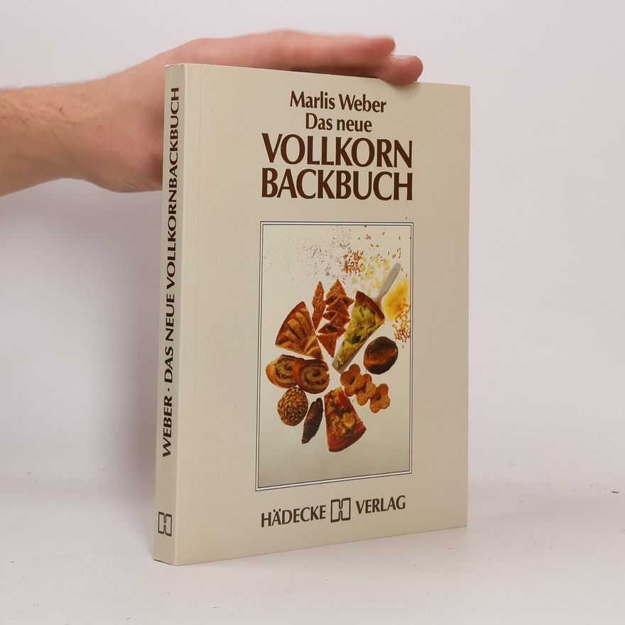Marlis Weber Das neue Vollkornbackbuch