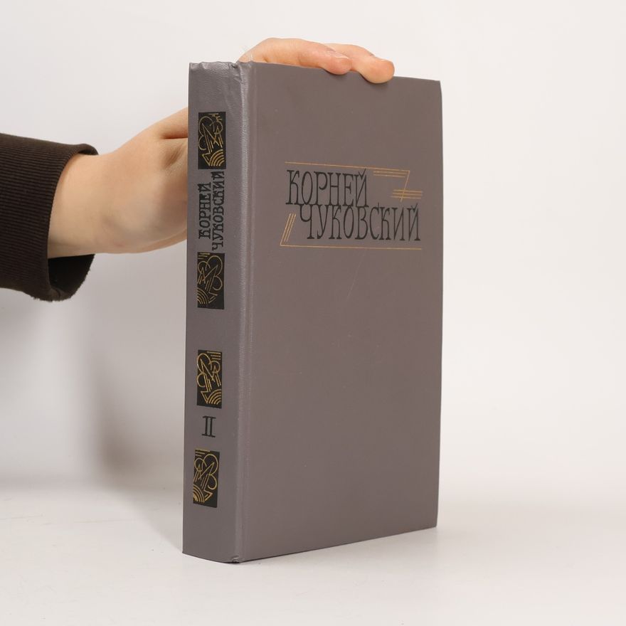 Kornej Ivanovič Čukovskij Корней Чуковский. Сочинения в двух томах 2