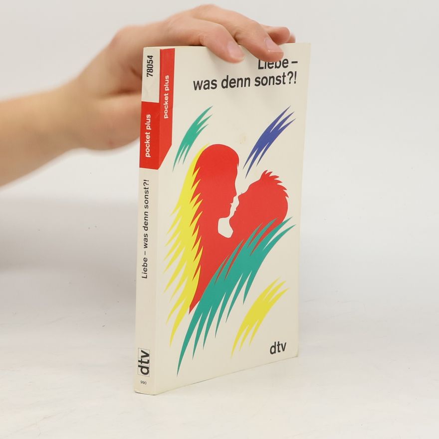 Kolektiv autorů Liebe - was denn sonst?!