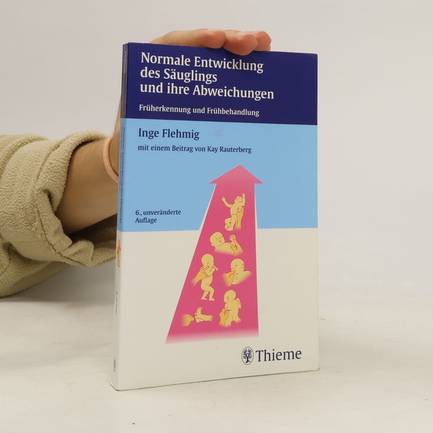Kay Rauterberg Normale Entwicklung des Säuglings und ihre Abweichungen. 6., unveränderte Auflage
