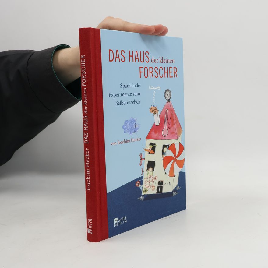 Joachim Hecker Das Haus der kleinen Forscher