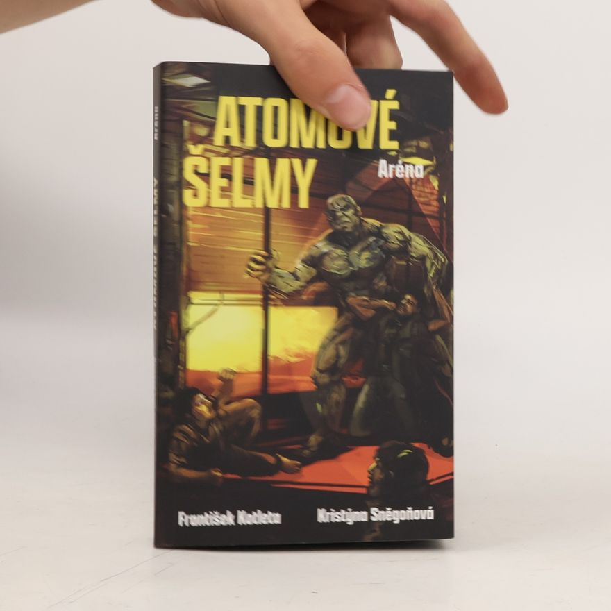 Kristýna Sněgoňová Atomové šelmy. Aréna