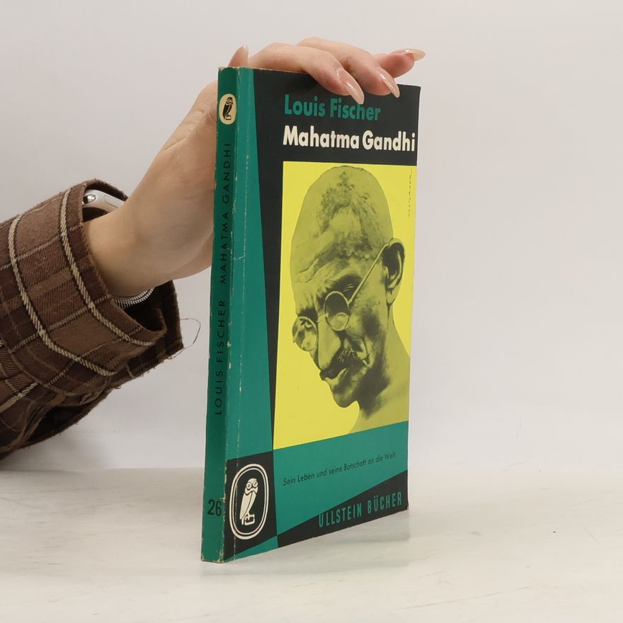Louis Fischer Mahatma Gandhi