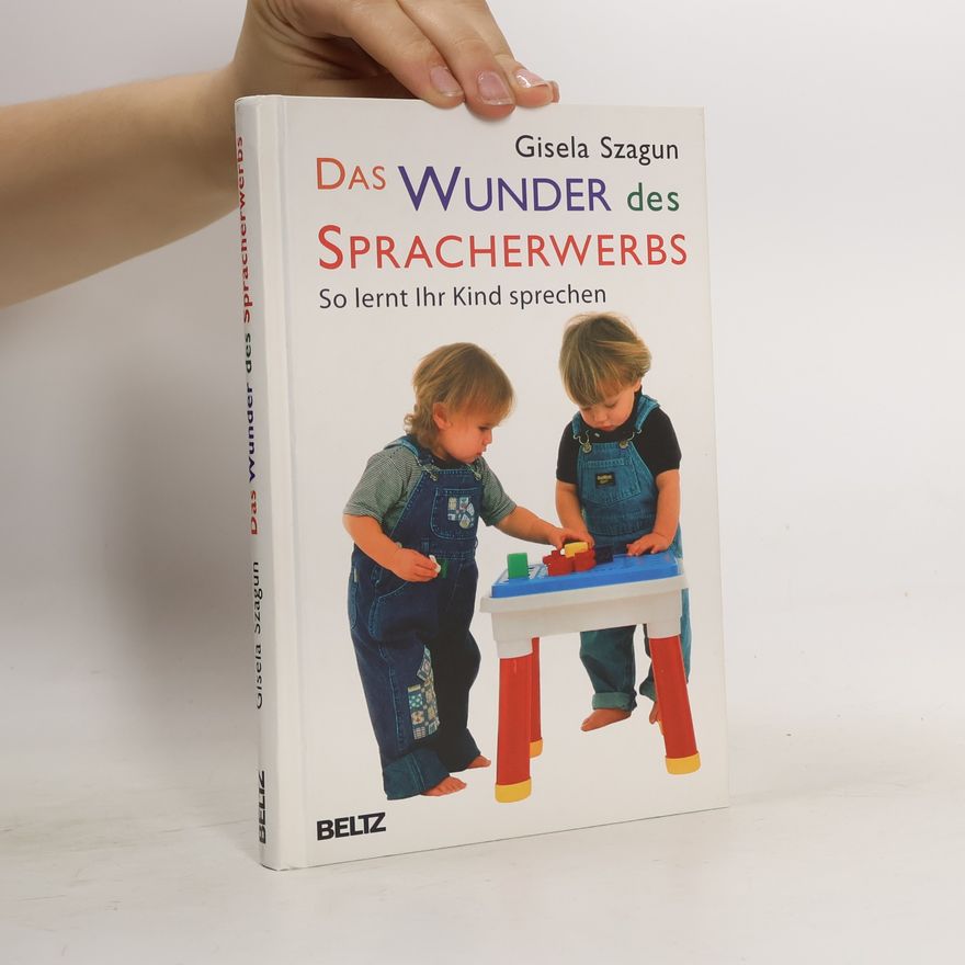 Gisela Szagun Das Wunder des Spracherwerbs