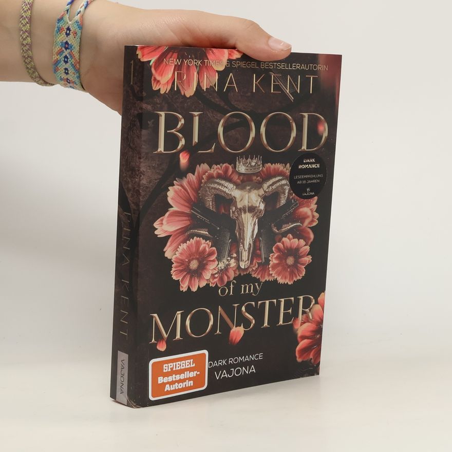 Rina Kent Monsters Trilogy - 1: Blood Of My Monster