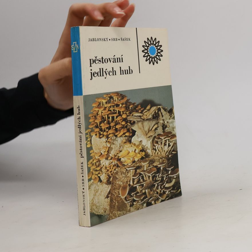 Václav Šašek Pěstování jedlých hub