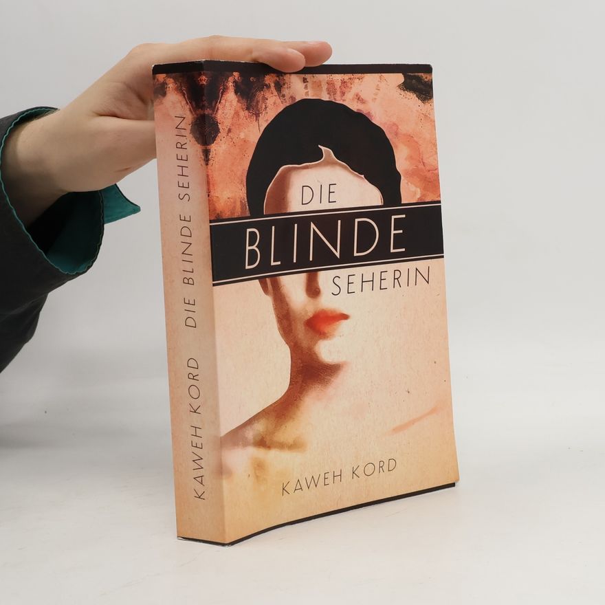 Kaweh Kord Die blinde Seherin