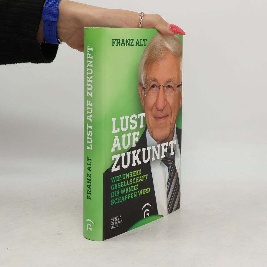 Franz Alt Lust auf Zukunft