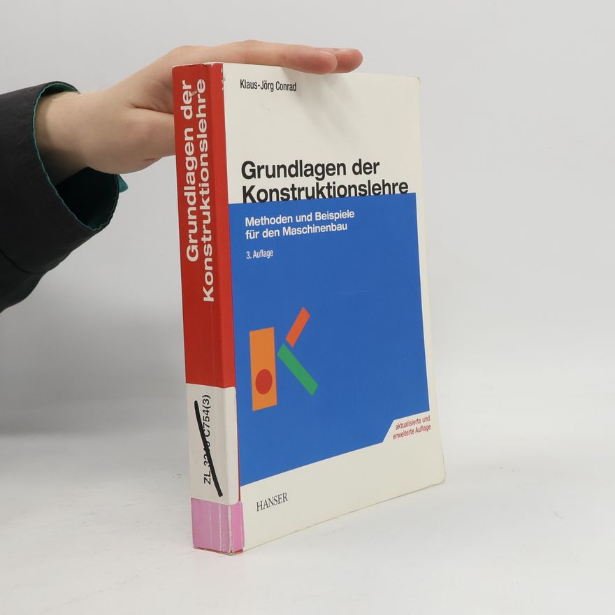 Klaus-Jörg Conrad Grundlagen der Konstruktionslehre