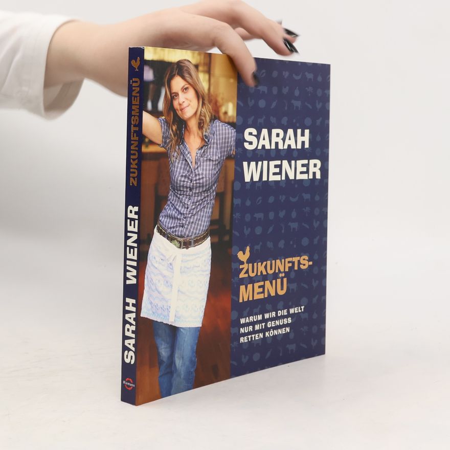 Sarah Wiener Zukunftsmenü
