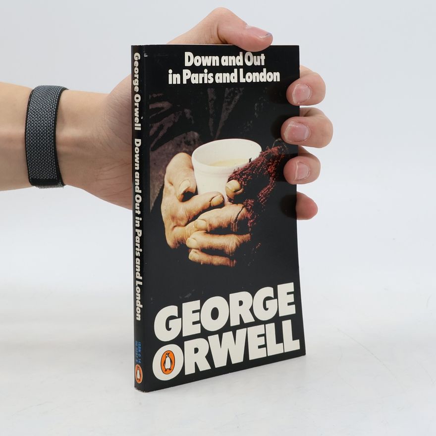 George Orwell Down and Out in Paris and London