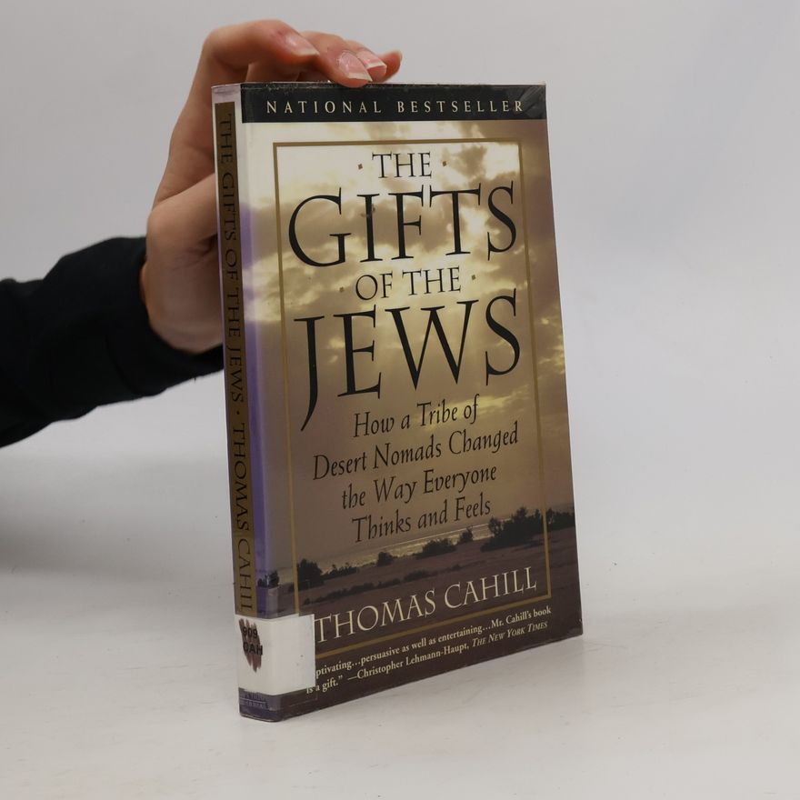 Thomas Cahill The Gifts of the Jews