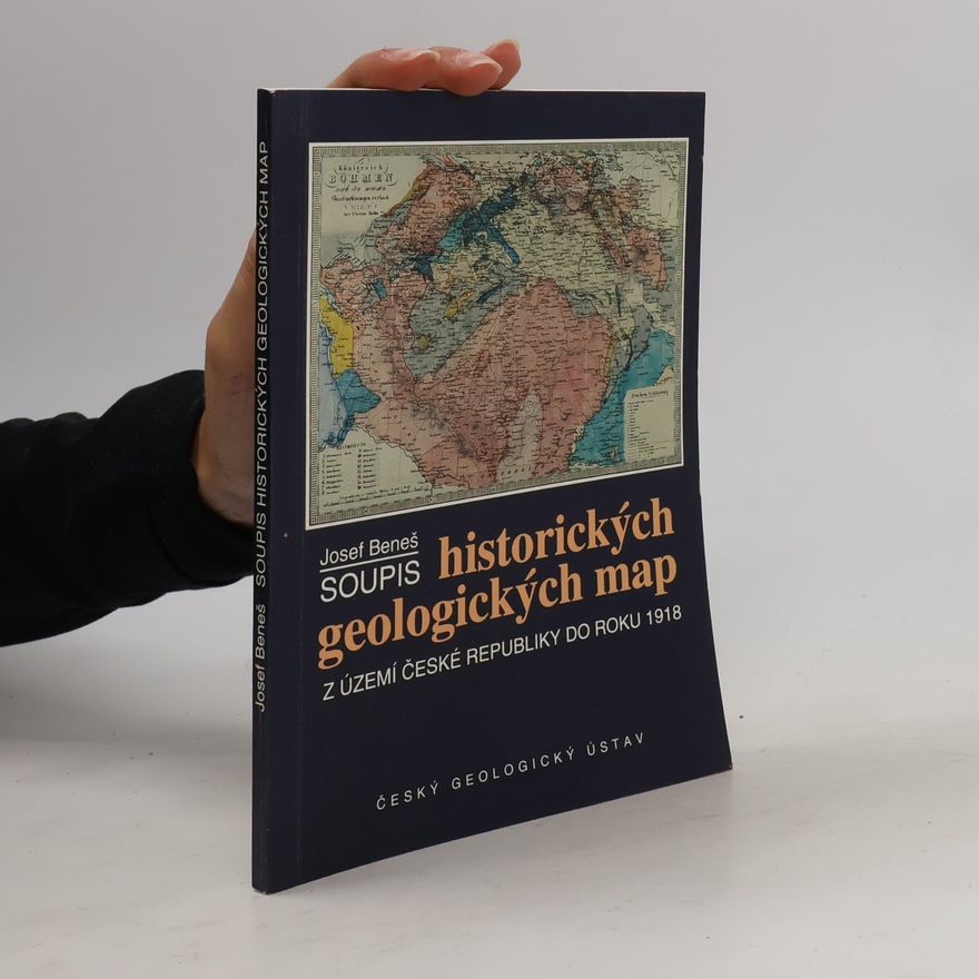 Josef Beneš Soupis historických geologických map z území České republiky do roku 1918