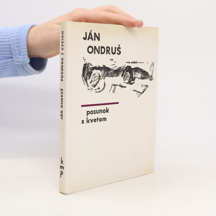 Ján Ondruš Posunok s kvetom